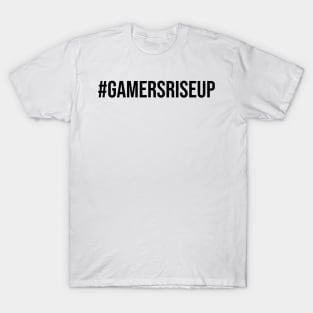 Gamers Rise Up T-Shirt